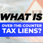 Over The Counter Tax Liens