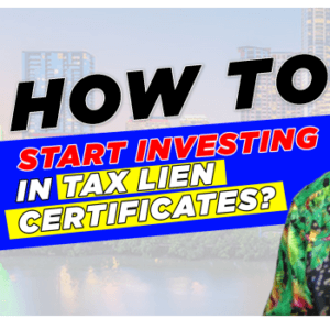How to Start Investing in Tax Liens