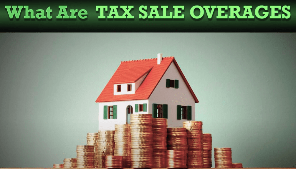 What Are Tax Sale Overages and Can You Make Money With Overages? 1