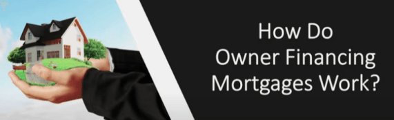 how do owner financing mortgages work 1