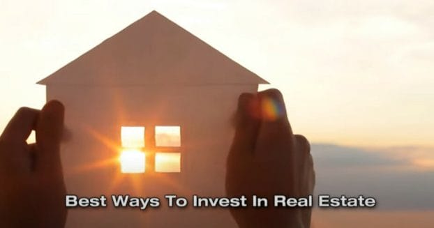 learn the best ways to invest in real estate